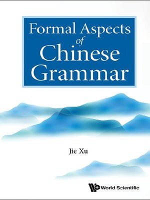 cover image of Formal Aspects of Chinese Grammar